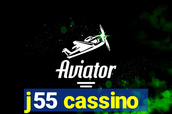 j55 cassino