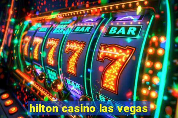 hilton casino las vegas