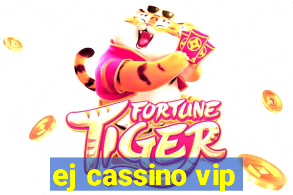 ej cassino vip