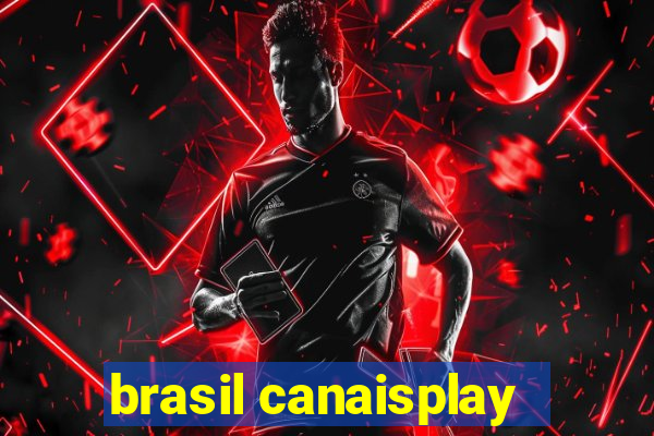 brasil canaisplay