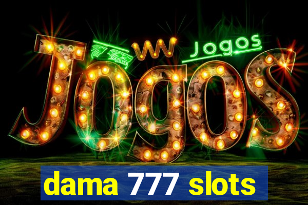 dama 777 slots