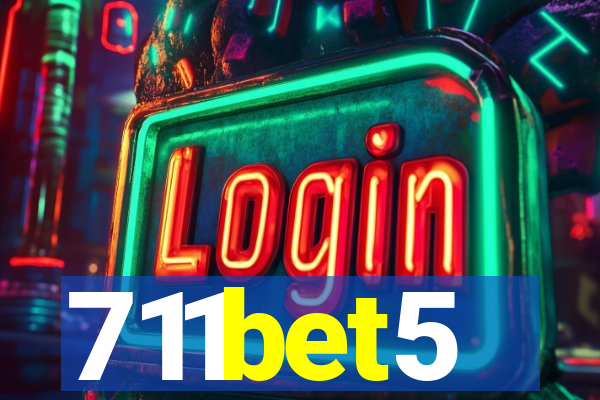 711bet5