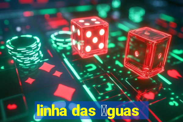 linha das 谩guas