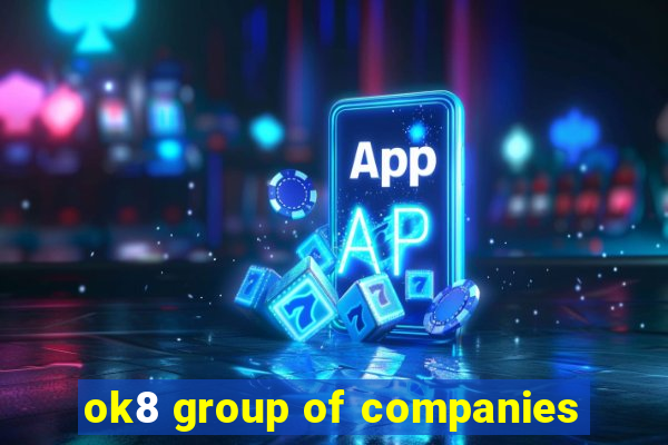 ok8 group of companies