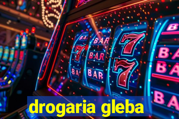 drogaria gleba