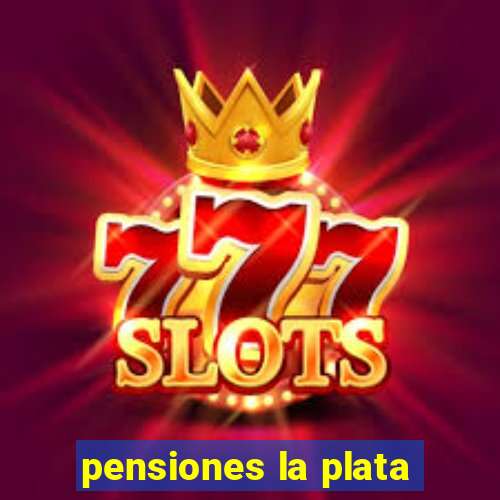 pensiones la plata