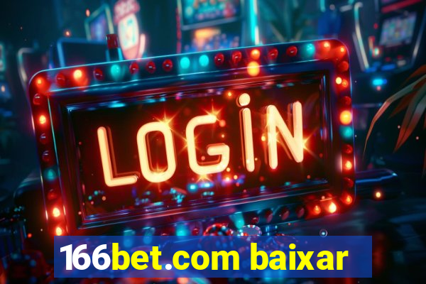 166bet.com baixar