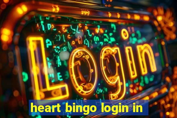 heart bingo login in