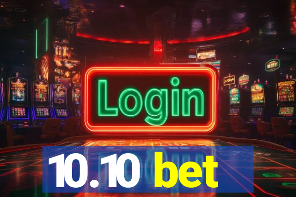 10.10 bet