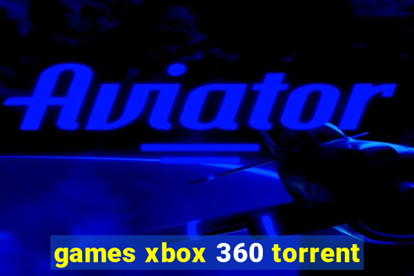 games xbox 360 torrent