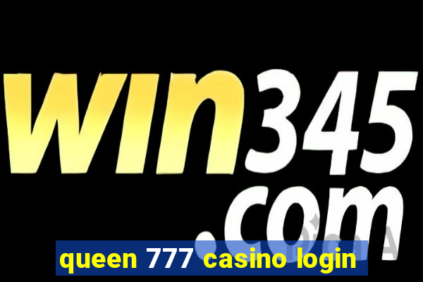 queen 777 casino login