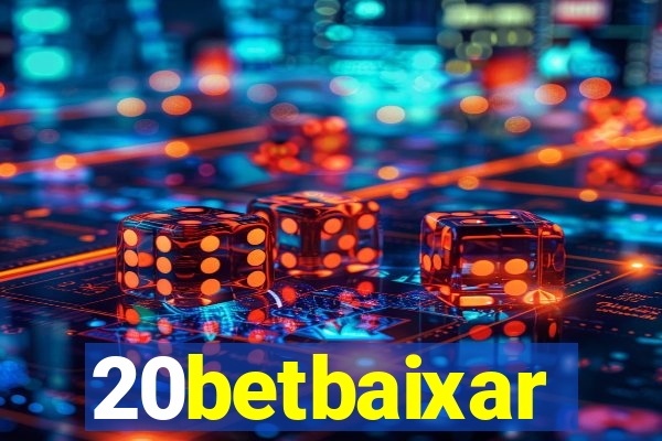 20betbaixar