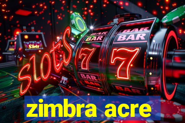 zimbra acre