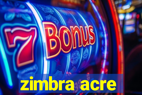 zimbra acre