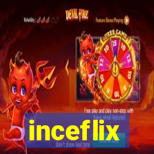 inceflix