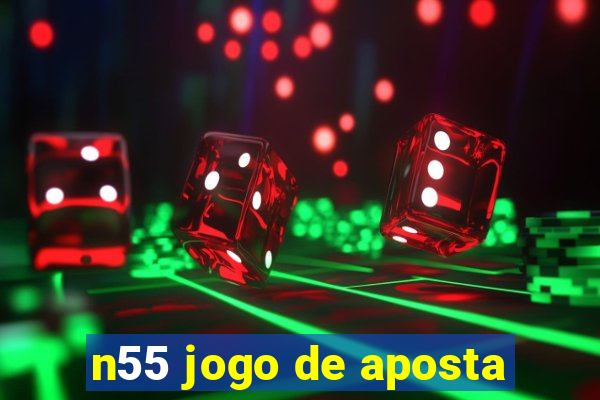 n55 jogo de aposta