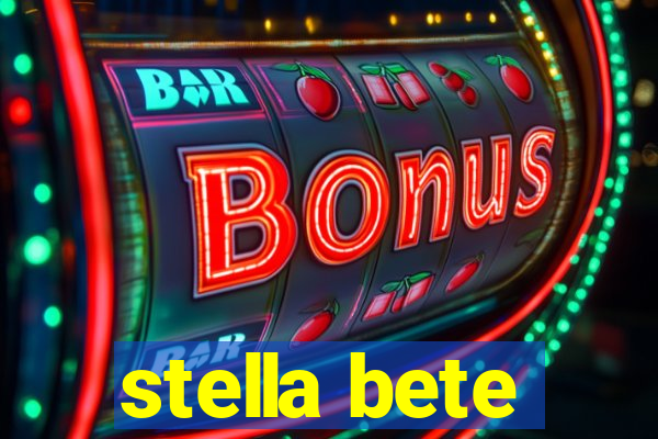 stella bete