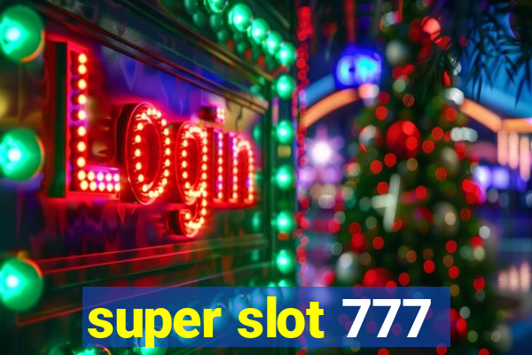 super slot 777