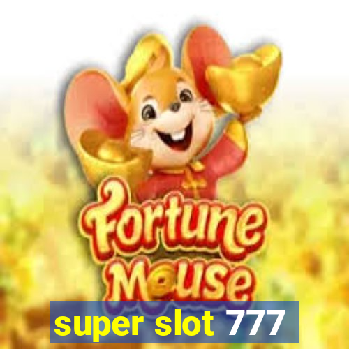 super slot 777