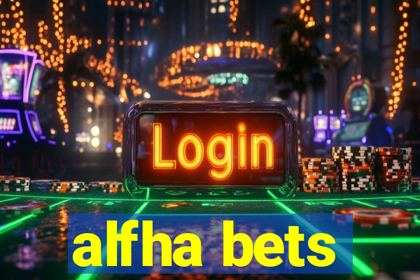 alfha bets