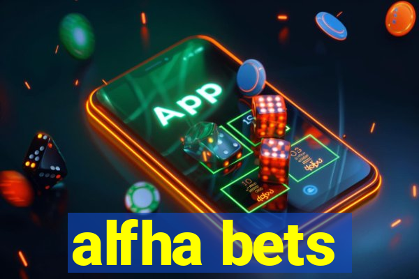 alfha bets