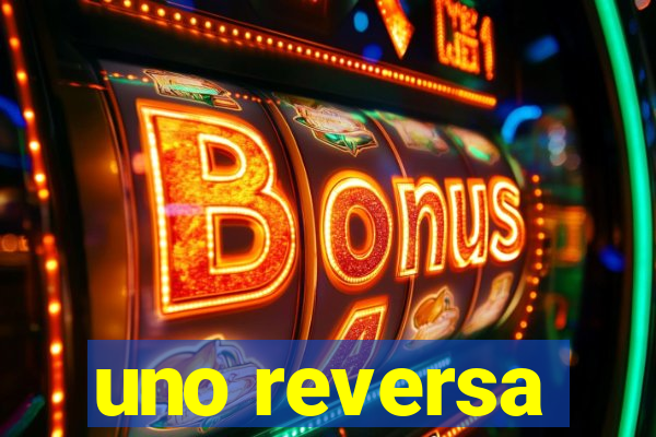 uno reversa