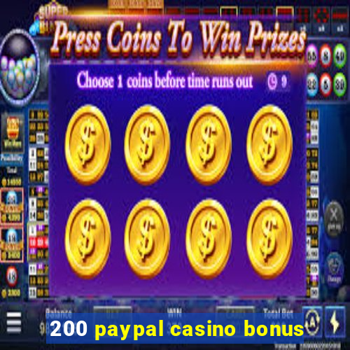 200 paypal casino bonus