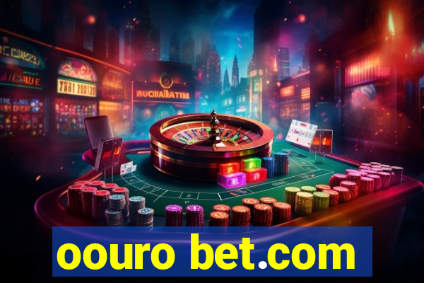 oouro bet.com