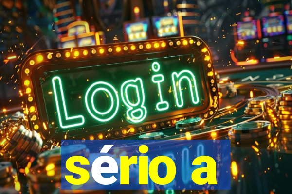 sério a