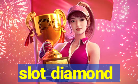 slot diamond