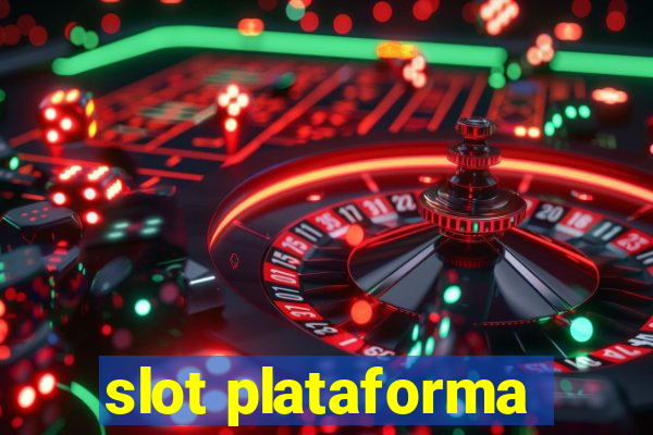 slot plataforma