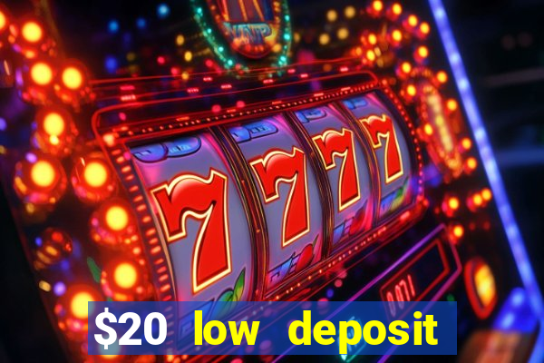 $20 low deposit casinos in nz