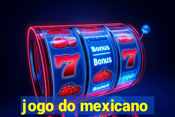 jogo do mexicano