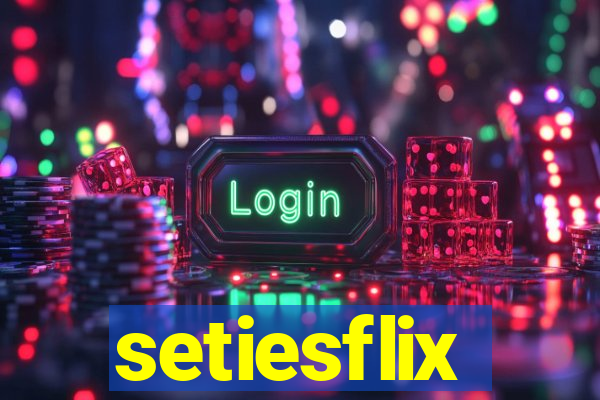 setiesflix