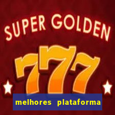 melhores plataforma jogo do tigre