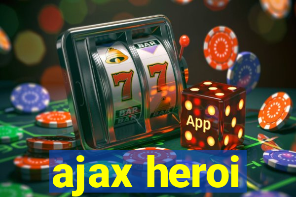 ajax heroi