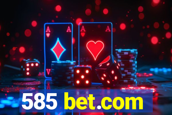 585 bet.com