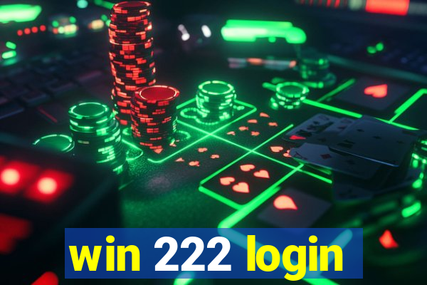 win 222 login