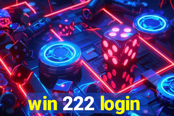 win 222 login