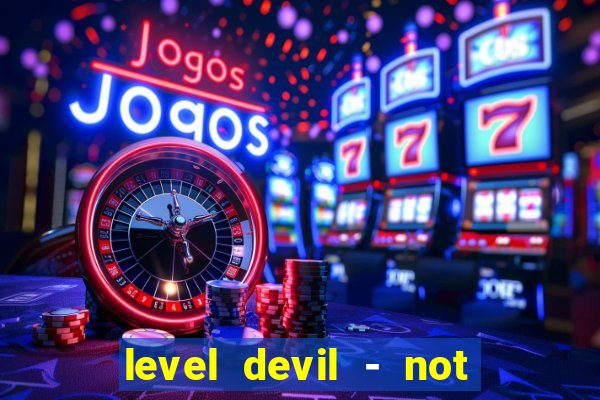 level devil - not a troll game