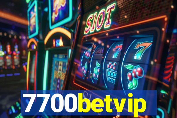 7700betvip