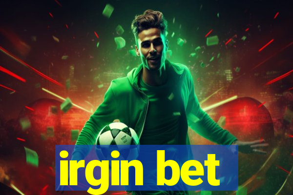 irgin bet