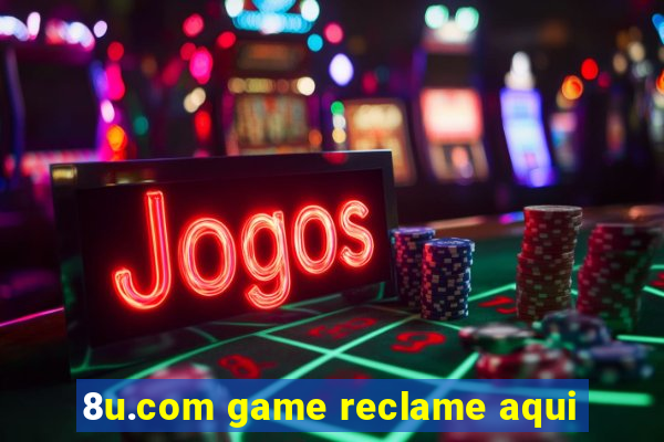 8u.com game reclame aqui