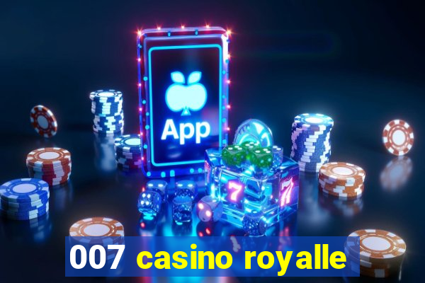 007 casino royalle