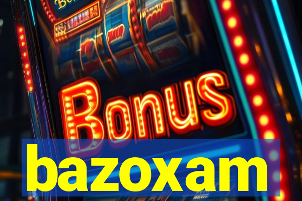 bazoxam