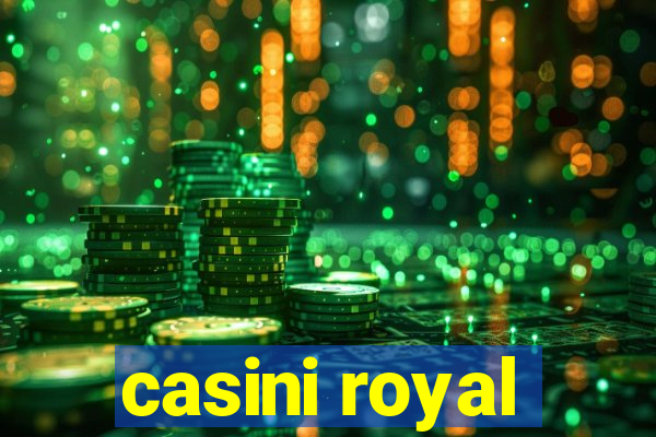 casini royal