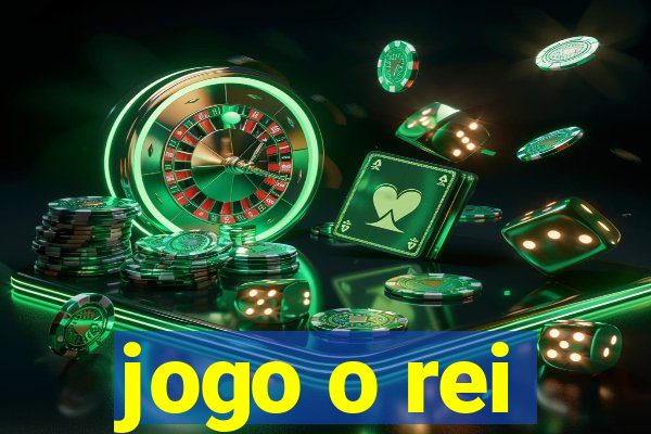 jogo o rei