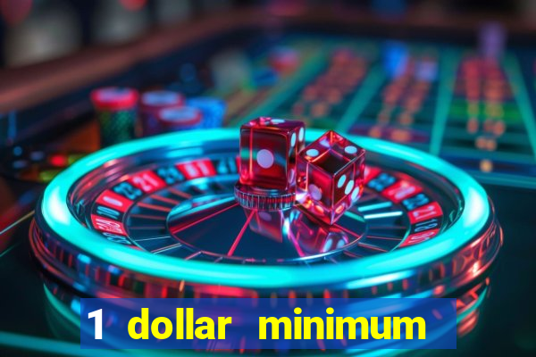 1 dollar minimum deposit casino canada