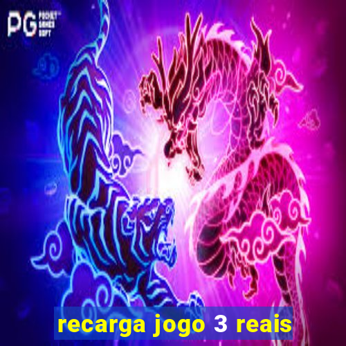 recarga jogo 3 reais