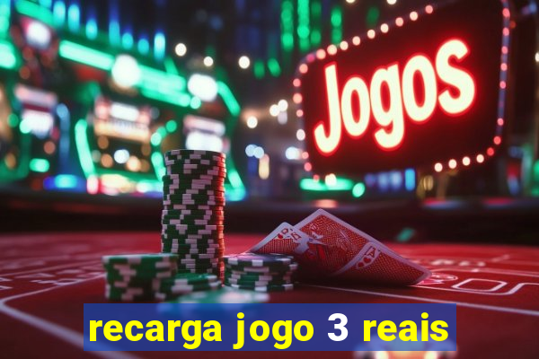 recarga jogo 3 reais